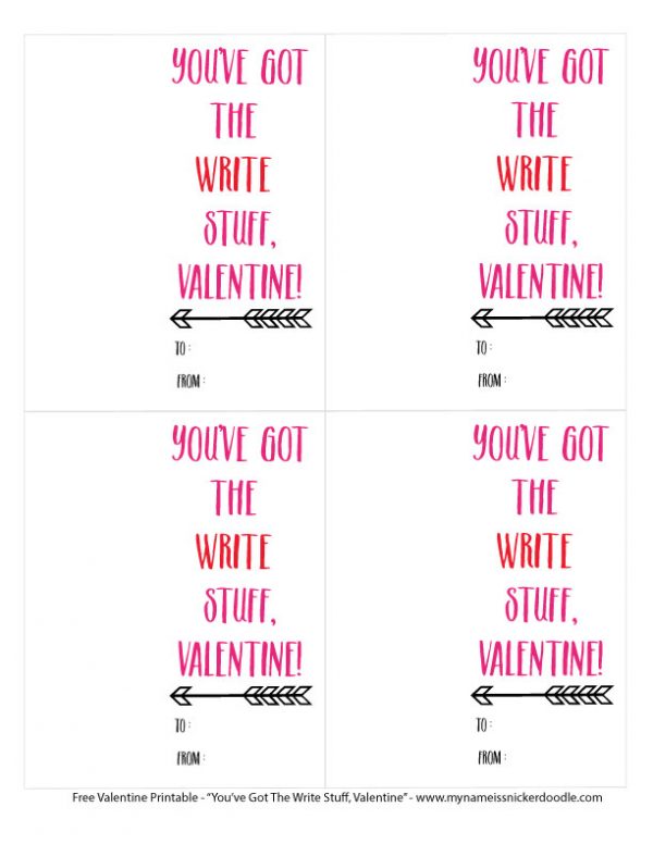 You Got The Write Stuff Valentine Printable My Name Is Snickerdoodle